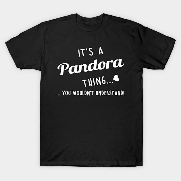 Its A Pandora Thing You Couldnt Understand T-Shirt by SabraAstanova